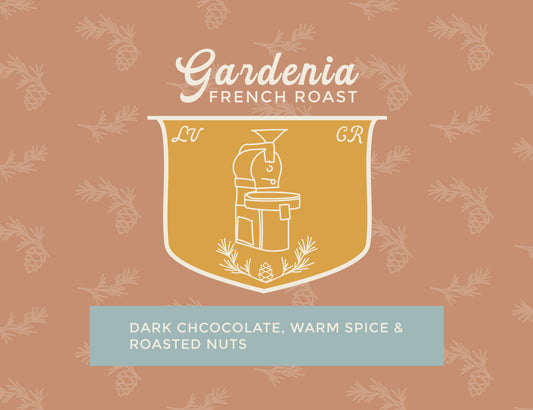 GARDENIA FRENCH ROAST